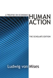 book Human Action: A Treatise on Economics