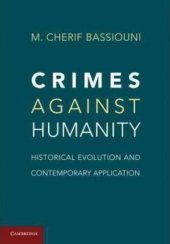 book Crimes Against Humanity: Historical Evolution and Contemporary Application