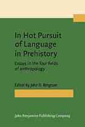 book In hot pursuit of language in prehistory : essays in the four fields of anthropology : in honor of Harold Crane Fleming