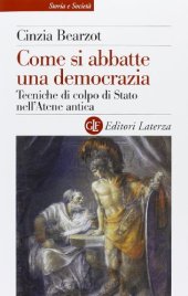 book Come si abbatte una democrazia. Tecniche di colpo di Stato nell'Atene antica