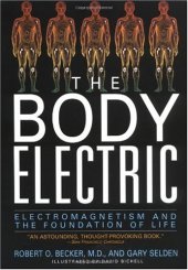 book The Body Electric. Electromagnetism and the Foundation of Life