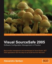 book Visual SourceSafe 2005 Software Configuration Management in Practice