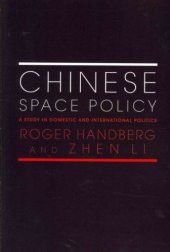 book Chinese Space Policy: A Study in Domestic and International Politics