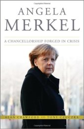 book Angela Merkel: A Chancellorship Forged in Crisis