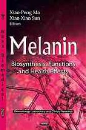 book Melanin: Biosynthesis, Functions and Health Effects