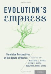 book Evolution's Empress: Darwinian Perspectives on the Nature of Women