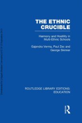 book The Ethnic Crucible: Harmony & Hostility in MultiSHEthnic Schools