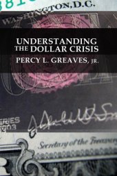 book Understanding the Dollar Crisis