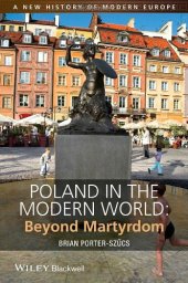 book Poland in the Modern World: Beyond Martyrdom