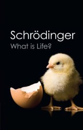 book What is Life?: With Mind and Matter and Autobiographical Sketches