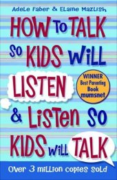 book How to Talk to Kids So Kids Will Listen and Listen So Kids Will Talk