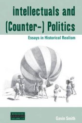 book Intellectuals and (Counter-) Politics: Essays in Historical Realism