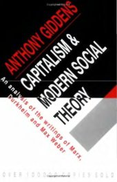 book Capitalism and Modern Social Theory: An Analysis of the Writings of Marx, Durkheim and Max Weber