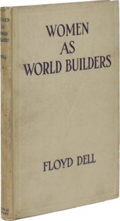 book Women as World Builders; Studies in Modern Feminism