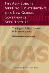 book The Asia-Europe Meeting: Contributing to a New Global Governance Architecture: The Eighth ASEM Summit in Brussels (2010)