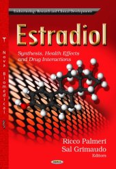 book Estradiol: Synthesis, Health Effects and Drug Interactions