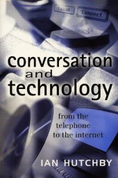 book Conversation and Technology: From the Telephone to the Internet