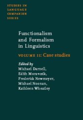 book Functionalism and Formalism in Linguistics: Volume II: Case Studies