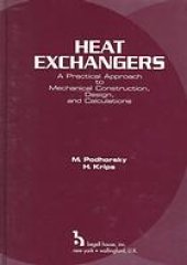 book Heat exchangers : a practical approach to mechanical construction, design, and calculations
