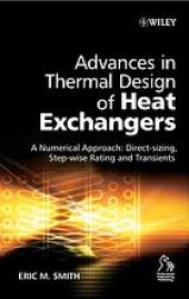 book Advances in thermal design of heat exchangers : a numerical approach : direct-sizing, step-wise rating, and transients