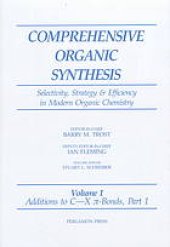 book Comprehensive organic synthesis : selectivity, strategy & efficiency in modern organic chemistry / volume 1, Additions to C-X [pi]-bonds, part 1 / ed. Stuart L. Schreiber