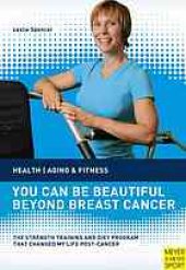 book You can be beautiful beyond breast cancer : The strength training and diet program that changed