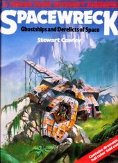 book Spacewreck : ghostships and derelicts of space