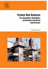 book Packed bed columns : for absorption, desorption, rectification and direct heat transfer