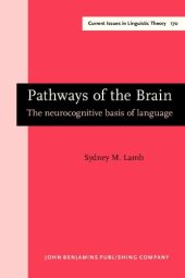 book Pathways of the Brain: The Neurocognitive Basis of Language