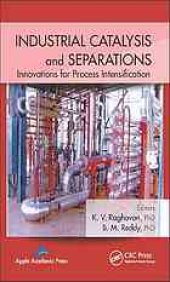 book Industrial catalysis and separations : innovations for process intensification