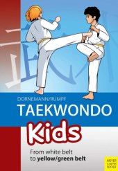 book Taekwondo kids : from white belt to yellow/green belt