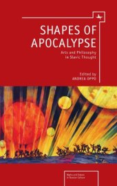 book Shapes of Apocalypse: Arts and Philosophy in Slavic Thought