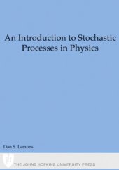 book An introduction to stochastic processes in physics : containing "On the theory of Brownian motion" by Paul Langevin, translated by Anthony Gythiel