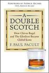 book A double scotch : how Chivas Regal and the Glenlivet became global icons