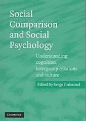 book Social comparison and social psychology : understanding cognition, intergroup relations and culture