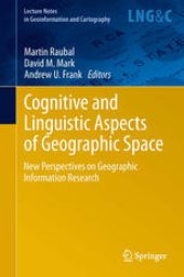 book Cognitive and Linguistic Aspects of Geographic Space: New Perspectives on Geographic Information Research