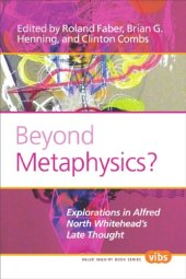 book Beyond metaphysics? : explorations in Alfred North Whitehead's late thought