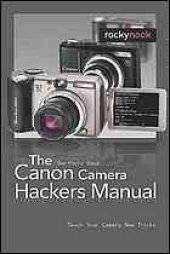 book The Canon camera hackers manual : teach your camera new tricks