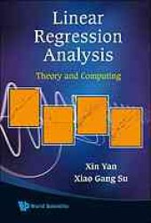 book Linear regression analysis : theory and computing