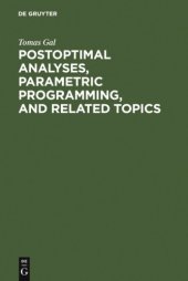 book Postoptimal analyses, parametric programming, and related topics : degeneracy, multicriteria decision making, redundancy