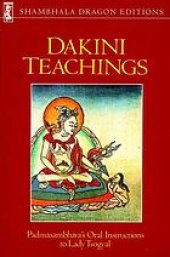 book Dakini teachings : Padmasambhava's oral instructions to Lady Tsogyal