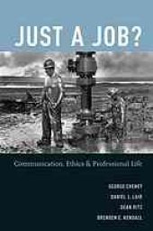 book Just a job? : communication, ethics, and professional life