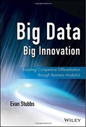 book Big Data, Big Innovation: Enabling Competitive Differentiation through Business Analytics