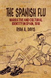 book The Spanish Flu: Narrative and Cultural Identity in Spain, 1918