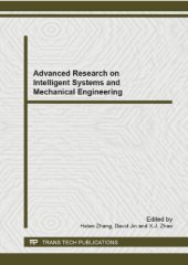 book Advanced research on intelligent systems and mechanical engineering : selected, peer reviewed papers from the 2012 2nd International Conference on Intelligent Materials and Mechanical Engineering (MEE2012), December 22-23, 2012, Yichang, China