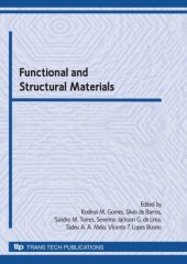 book Functional and structural materials : selected peer reviewed papers from the 1st Brazilian Symposium on Functional and Structural Materials (FUNCMAT 2009), UFPB, João Pessoa, Brazil, August 19-21, 2009