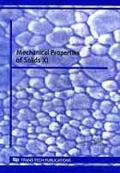 book Mechanical properties of solids XI : selected, peer reviewed papers from the XI Congress on Mechanical Properties of Solids 2008, Universidad de Cádiz, 9-12 Steptember, 2008