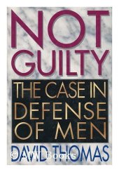 book Not Guilty: The Case in Defense of Men