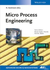 book Micro Process Engineering: Fundamentals, Devices, Fabrication, and Applications