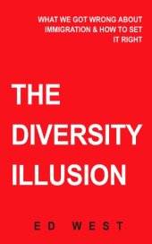 book The Diversity Illusion: What We Got Wrong About Immigration & How to Set it Right